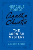 The Cornish Mystery: A Hercule Poirot Story, Christie, Agatha