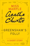 Greenshaw's Folly: A Miss Marple Story, Christie, Agatha