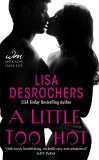 A Little Too Hot, Desrochers, Lisa