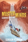 Masterminds: Criminal Destiny, Korman, Gordon