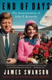 End of Days: The Assassination of John F. Kennedy, Swanson, James L.