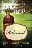 Netherwood: A Novel, Sanderson, Jane