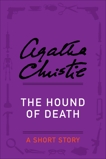 The Hound of Death: A Short Story, Christie, Agatha