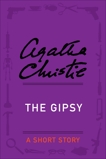 The Gipsy: A Short Story, Christie, Agatha