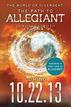 The World of Divergent: The Path to Allegiant, Roth, Veronica
