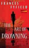 The Art of Drowning, Fyfield, Frances