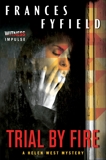 Trial by Fire: A Helen West Mystery, Fyfield, Frances