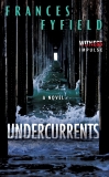 Undercurrents: A Novel, Fyfield, Frances