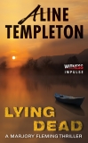 Lying Dead: A Marjory Fleming Thriller, Templeton, Aline