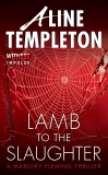 Lamb to the Slaughter: A Marjory Fleming Thriller, Templeton, Aline