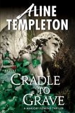 Cradle to Grave: A Marjory Fleming Thriller, Templeton, Aline