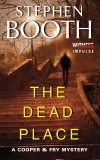 The Dead Place: A Cooper & Fry Mystery, Booth, Stephen