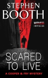 Scared to Live, Booth, Stephen