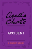 Accident: A Short Story, Christie, Agatha