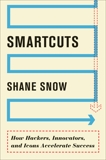 Smartcuts: The Breakthrough Power of Lateral Thinking, Snow, Shane