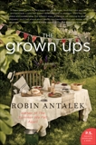 The Grown Ups: A Novel, Antalek, Robin