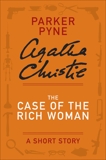 The Case of the Rich Woman: A Parker Pyne Story, Christie, Agatha