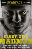 Diary of a Madman: The Geto Boys, Life, Death, and the Roots of Southern Rap, Jordan, Brad 