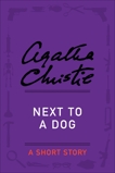 Next to a Dog: A Short Story, Christie, Agatha