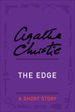 The Edge: A Short Story, Christie, Agatha