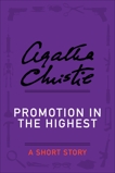 Promotion in the Highest: A Holiday Story, Christie, Agatha