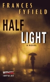 Half Light: A Novel, Fyfield, Frances