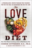 The Love Diet: A Personalized, Proven Program That Changes the Way You Feel to Transform the Way You Look, Guttersen, Connie & Dedomenico, Mark