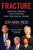 Fracture: Barack Obama, the Clintons, and the Racial Divide, Reid, Joy-Ann