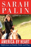 America by Heart: Reflections on Family, Faith, and Flag, Palin, Sarah