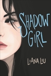 Shadow Girl, Liu, Liana