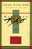 Everyday Tao: Living with Balance and Harmony, Deng, Ming-Dao