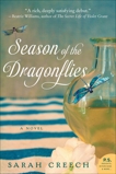 Season of the Dragonflies: A Novel, Creech, Sarah