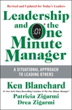 Leadership and the One Minute Manager Updated Ed: Increasing Effectiveness Through Situational Leadership II, Zigarmi, Drea & Blanchard, Ken & Zigarmi, Patricia