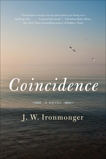 Coincidence: A Novel, Ironmonger, J. W.