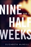 Nine and a Half Weeks: A Memoir of a Love Affair, McNeill, Elizabeth