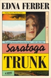 Saratoga Trunk: A Novel, Ferber, Edna