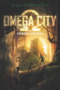 Omega City: The Forbidden Fortress, Peterfreund, Diana