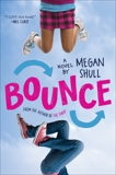 Bounce, Shull, Megan