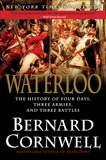 Waterloo: The History of Four Days, Three Armies, and Three Battles, Cornwell, Bernard