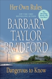 Her Own Rules/Dangerous to Know, Bradford, Barbara Taylor