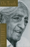 On Truth, Krishnamurti, Jiddu