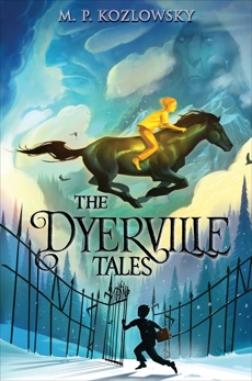 The Dyerville Tales, Kozlowsky, M. P.