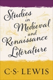 Studies in Medieval and Renaissance Literature, Lewis, C. S.