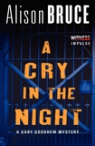 A Cry in the Night: A Gary Goodhew Mystery, Bruce, Alison