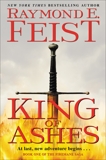 King of Ashes: Book One of The Firemane Saga, Feist, Raymond E.