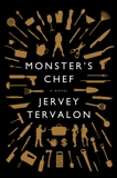 Monster's Chef: A Novel, Tervalon, Jervey