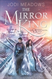 The Mirror King, Meadows, Jodi