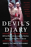 The Devil's Diary: Alfred Rosenberg and the Stolen Secrets of the Third Reich, Wittman, Robert K. & Kinney, David