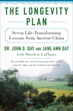 The Longevity Plan: Seven Life-Transforming Lessons from Ancient China, Day, John D. & Day, Jane Ann & LaPlante, Matthew