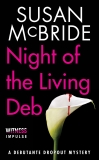 Night of the Living Deb: A Debutante Dropout Mystery, McBride, Susan